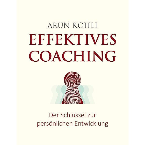 Effektives Coaching, Arun Kohli