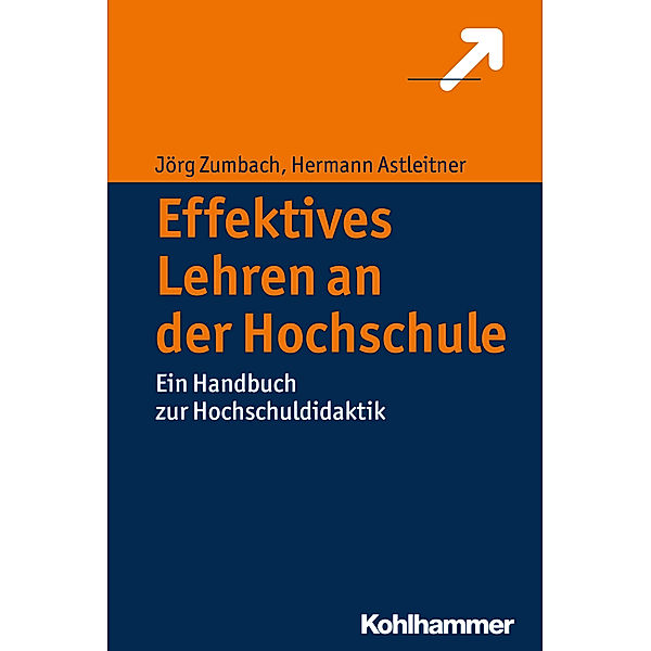 Effektives Lehren an der Hochschule, Jörg Zumbach, Hermann Astleitner