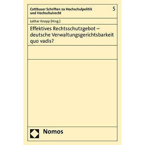 Effektives Rechtsschutzgebot - deutsche Verwaltungsgerichtsbarkeit quo vadis?, Lothar Knopp