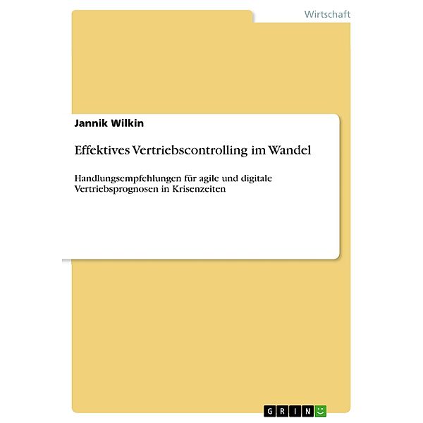 Effektives Vertriebscontrolling im Wandel, Jannik Wilkin