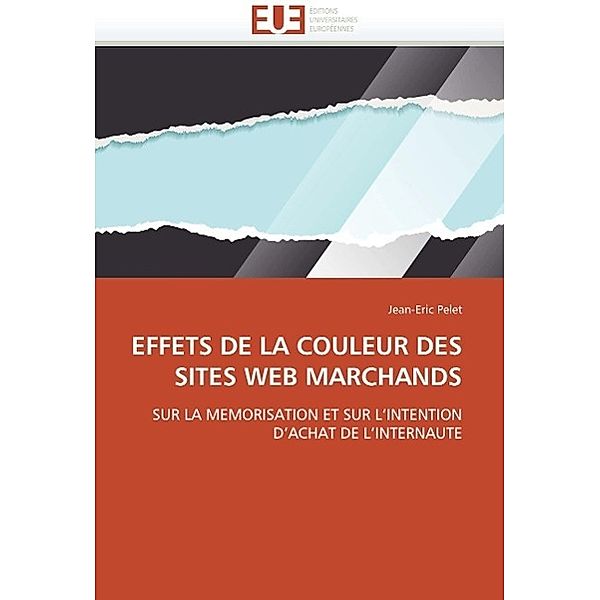 EFFETS DE LA COULEUR DES SITES WEB MARCHANDS, Jean-Eric Pelet
