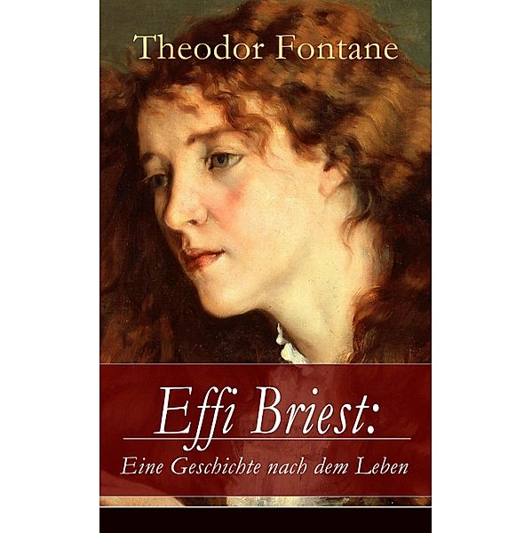 Effi Briest: Eine Geschichte nach dem Leben, Theodor Fontane