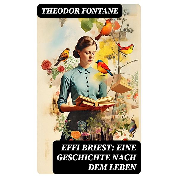 Effi Briest: Eine Geschichte nach dem Leben, Theodor Fontane