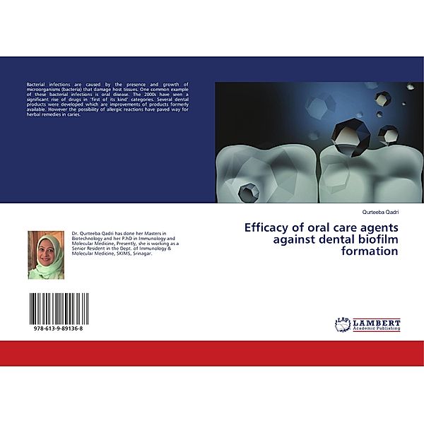 Efficacy of oral care agents against dental biofilm formation, Qurteeba Qadri