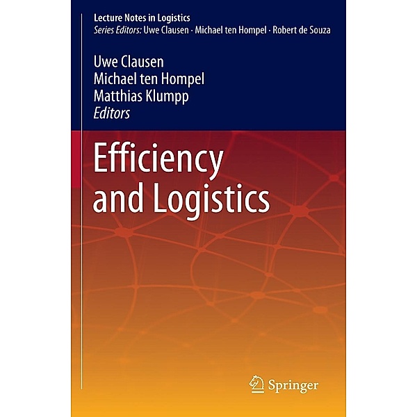 Efficiency and Logistics / Lecture Notes in Logistics, Uwe Clausen, Matthias Klumpp