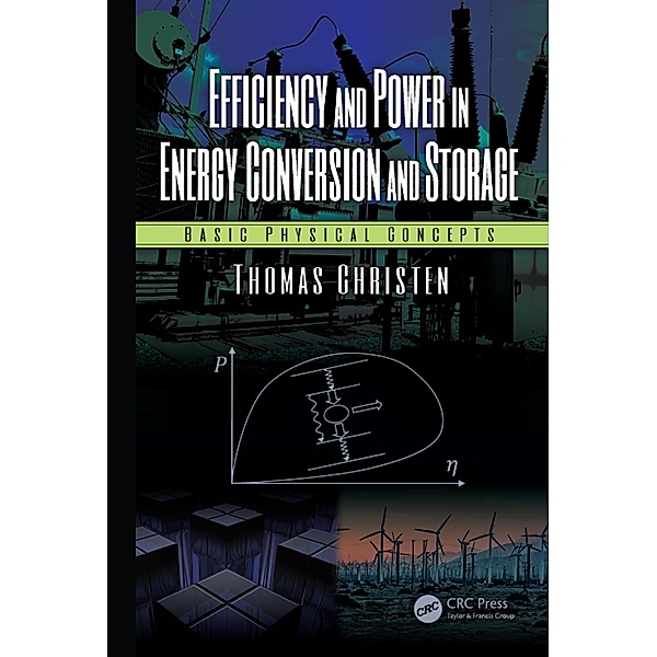 Efficiency and Power in Energy Conversion and Storage, Thomas Christen