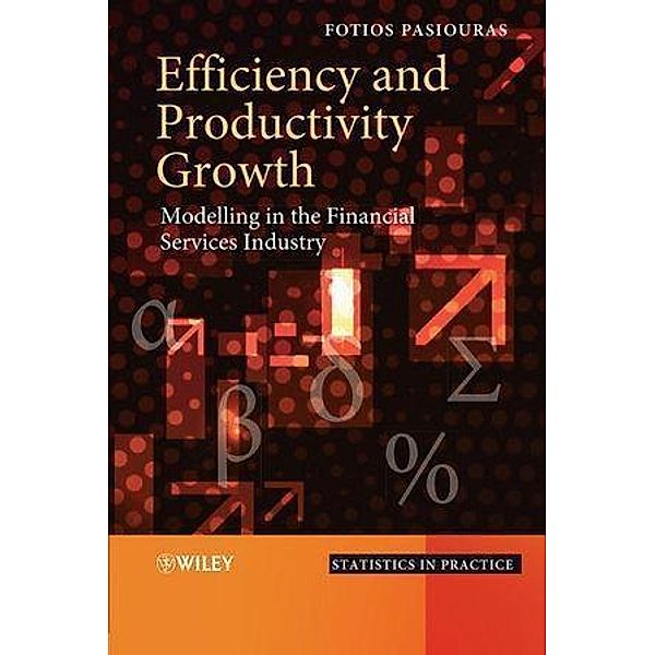 Efficiency and Productivity Growth / Statistics in Practice, Fotios Pasiouras