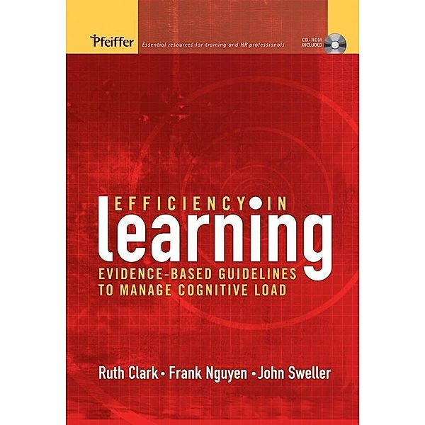 Efficiency in Learning, Ruth C. Clark, Frank Nguyen, John Sweller