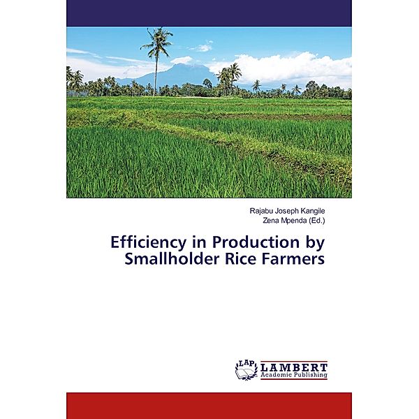Efficiency in Production by Smallholder Rice Farmers, Rajabu Joseph Kangile