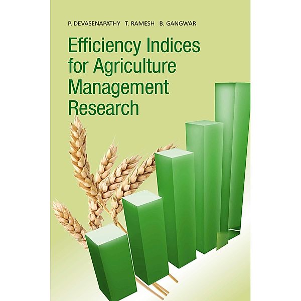 Efficiency Indices For Agriculture Management Research, Devasenapathy P.