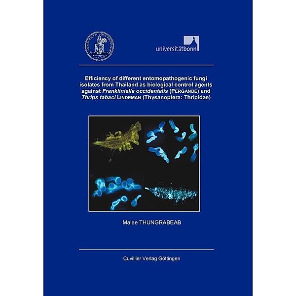 Efficiency of different entomopathogenic fungi isolates from Thailand as biological control agents against Frankliniella occidentalis (PERGANDE) and Thrips tabaci LINDEMAN (Thysanoptera: Thripidae)