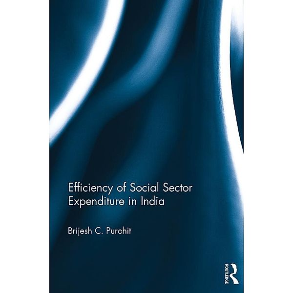 Efficiency of Social Sector Expenditure in India, Brijesh Purohit