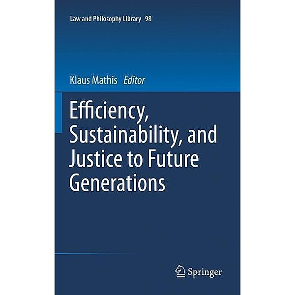 Efficiency, Sustainability, and Justice to Future Generations