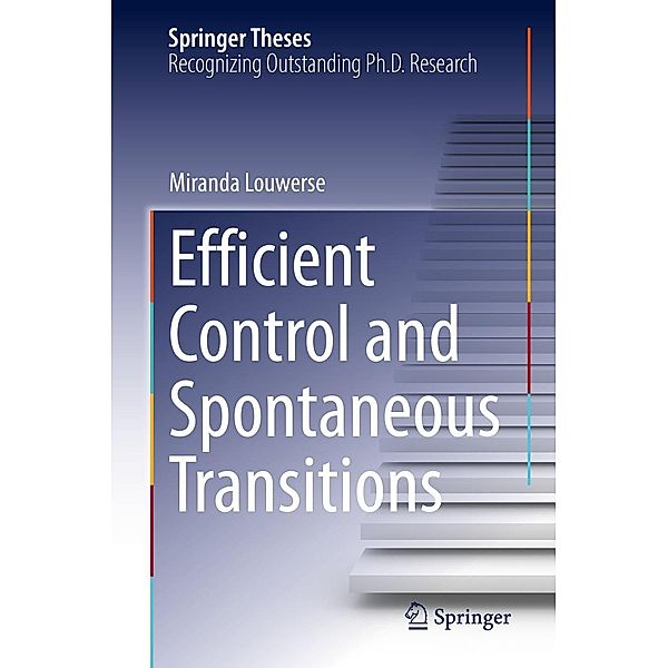 Efficient Control and Spontaneous Transitions / Springer Theses, Miranda Louwerse