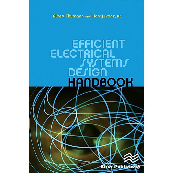 Efficient Electrical Systems Design Handbook, Albert Thumann