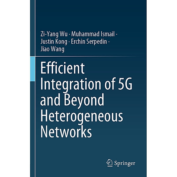 Efficient Integration of 5G and Beyond Heterogeneous Networks, Zi-Yang Wu, Muhammad Ismail, Justin Kong, Erchin Serpedin, Jiao Wang