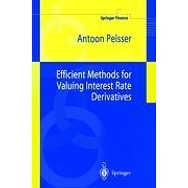 Efficient Methods for Valuing Interest Rate Derivatives, Antoon Pelsser