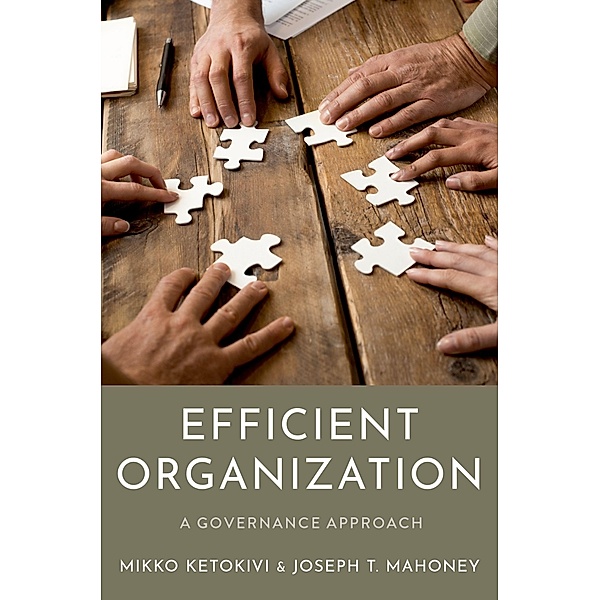 Efficient Organization, Mikko Ketokivi, Joseph T. Mahoney