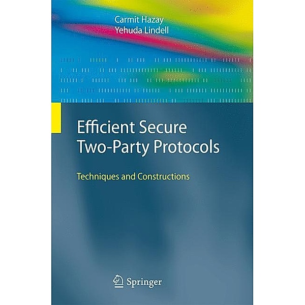 Efficient Secure Two-Party Protocols, Carmit Hazay, Yehuda Lindell