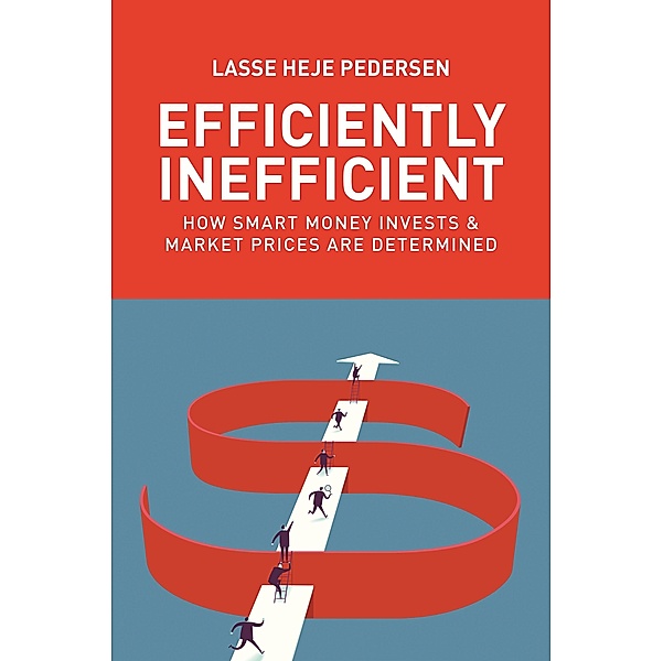 Efficiently Inefficient, Lasse Heje Pedersen