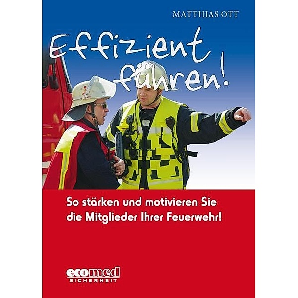 Effizient führen!, Matthias Ott