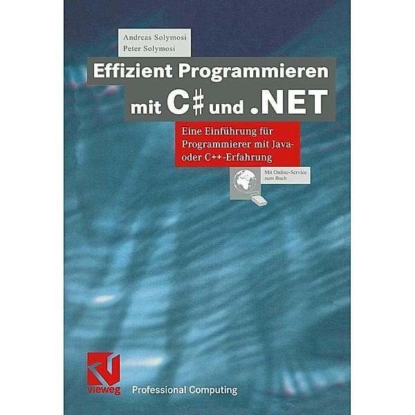 Effizient Programmieren mit C# und .NET / XProfessional Computing, Andreas Solymosi, Peter Solymosi