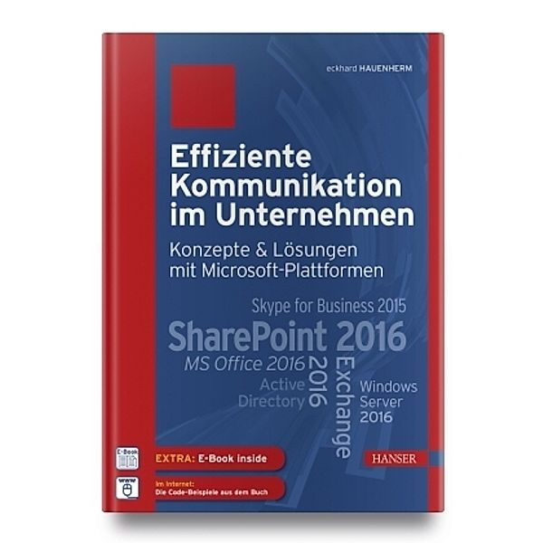 Effiziente Kommunikation im Unternehmen: Konzepte & Lösungen mit Microsoft-Plattformen, m. 1 Buch, m. 1 E-Book, Eckhard Hauenherm