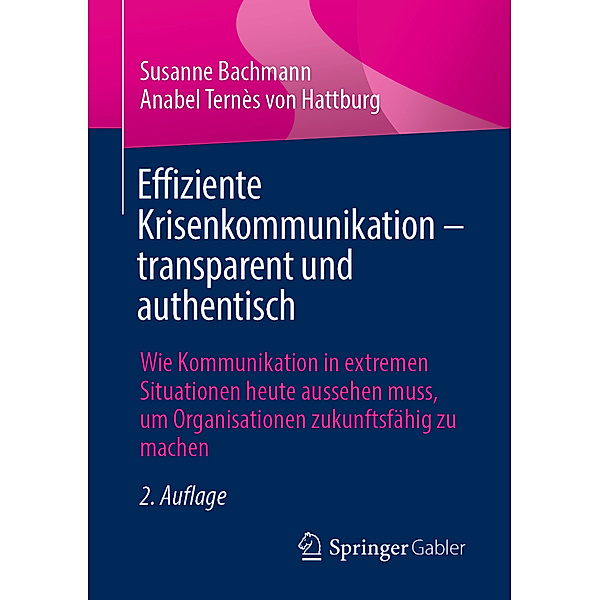 Effiziente Krisenkommunikation - transparent und authentisch, Susanne Bachmann, Anabel Ternès von Hattburg
