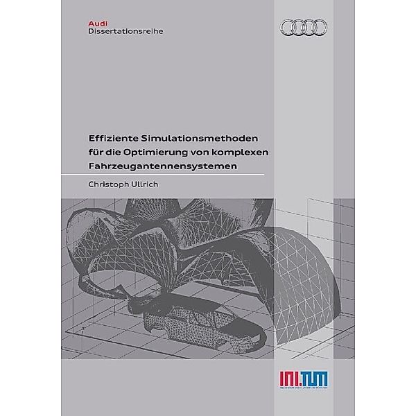 Effiziente Simulationsmethoden für die Optimierung von komplexen Fahrzeugantennensystemen