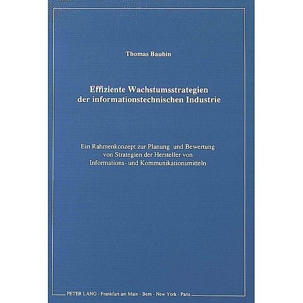 Effiziente Wachstumsstrategien der informationstechnischen Industrie, Thomas Baubin