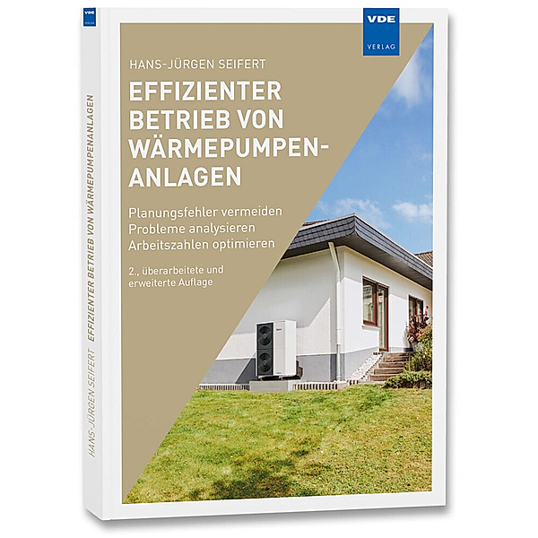 Effizienter Betrieb von Wärmepumpenanlagen, Hans-Jürgen Seifert