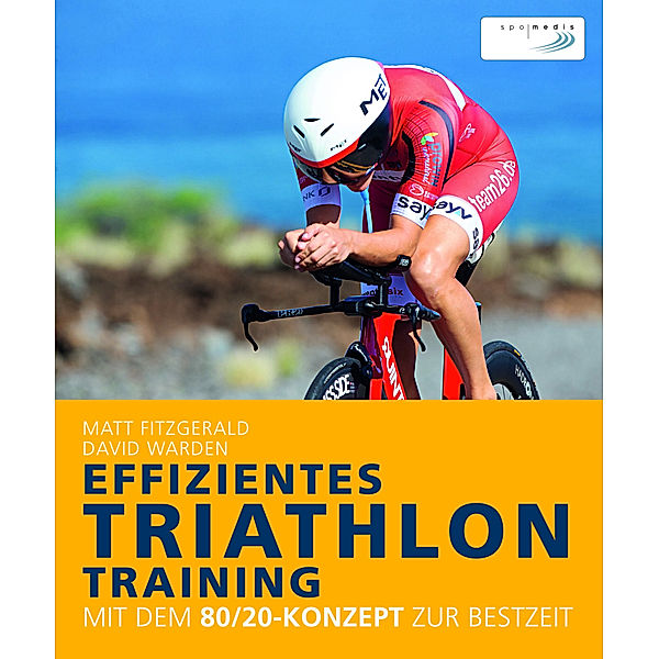 Effizientes Triathlon-Training, Matt Fitzgerald, David Warden