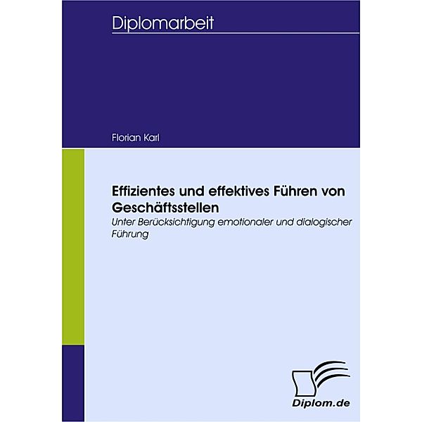 Effizientes und effektives Führen von Geschäftsstellen, Florian Karl