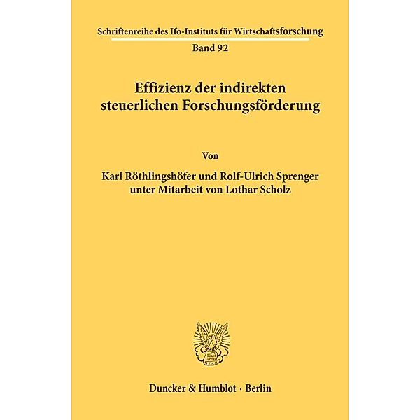 Effizienz der indirekten steuerlichen Forschungsförderung., Karl Ch. Röthlingshöfer, Rolf-Ulrich Sprenger