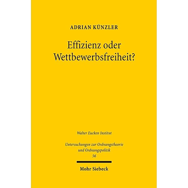 Effizienz oder Wettbewerbsfreiheit?, Adrian Künzler