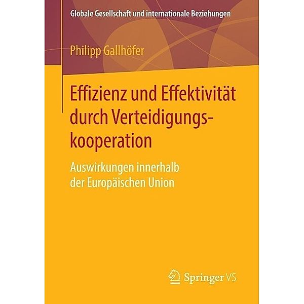 Effizienz und Effektivität durch Verteidigungskooperation / Globale Gesellschaft und internationale Beziehungen, Philipp Gallhöfer