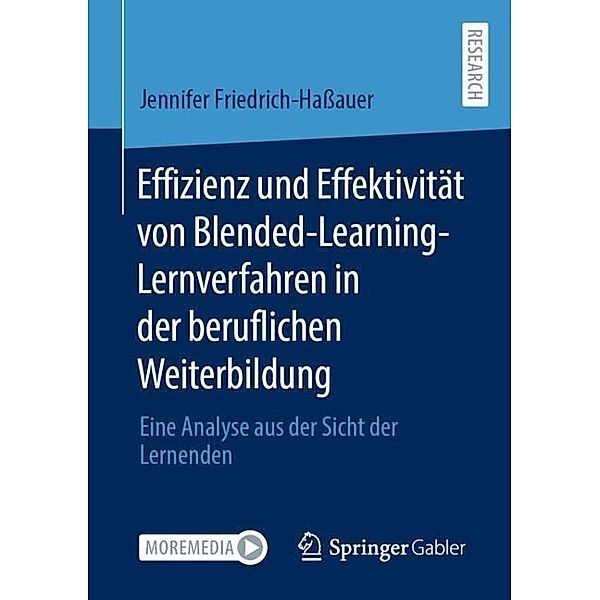 Effizienz und Effektivität von Blended-Learning-Lernverfahren in der beruflichen Weiterbildung, Jennifer Friedrich-Haßauer