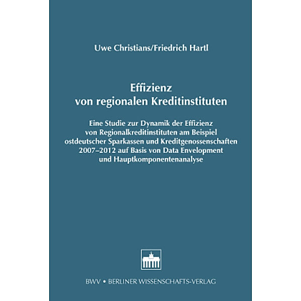 Effizienz von regionalen Kreditinstituten, Uwe Christians, Friedrich Hartl