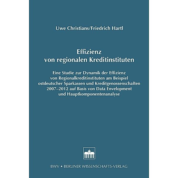 Effizienz von regionalen Kreditinstituten, Uwe Christians, Friedrich Hartl