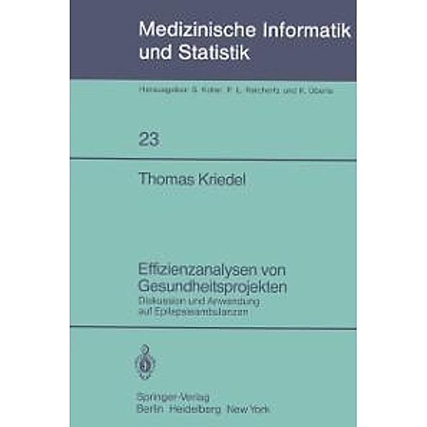 Effizienzanalysen von Gesundheitsprojekten / Medizinische Informatik, Biometrie und Epidemiologie Bd.23, T. Kriedel