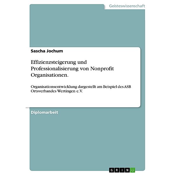 Effizienzsteigerung und Professionalisierung von Nonprofit Organisationen., Sascha Jochum