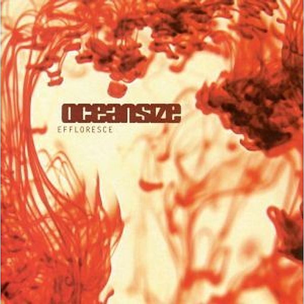 Effloresce, Oceansize