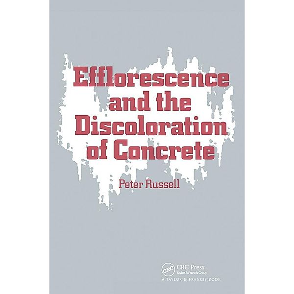 Efflorescence and the Discoloration of Concrete, P. Russell