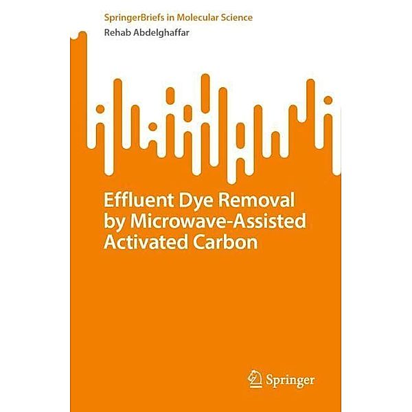 Effluent Dye Removal by Microwave-Assisted Activated Carbon, Rehab Abdelghaffar