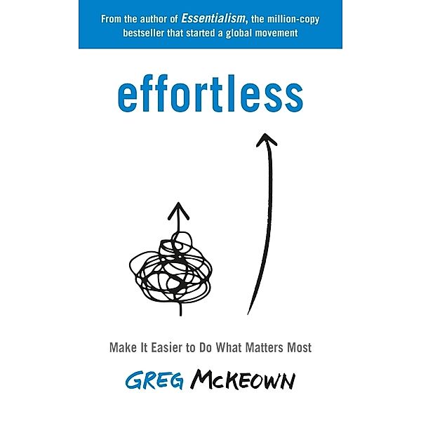 Effortless, Greg McKeown