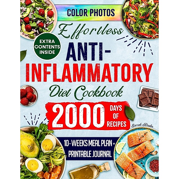 Effortless Anti - Inflammatory Diet Cookbook, Sarah Roslin