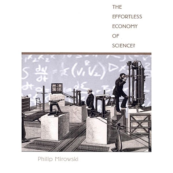 Effortless Economy of Science? / Science and cultural theory, Mirowski Philip Mirowski