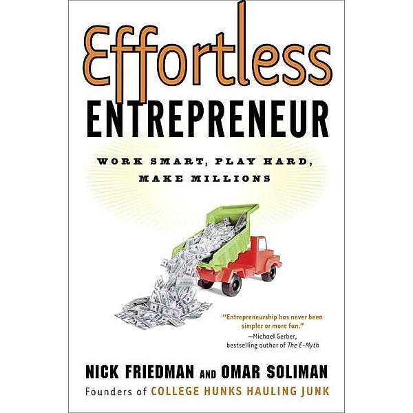 Effortless Entrepreneur, Nick Friedman, Omar Soliman, Daylle Deanna Schwartz