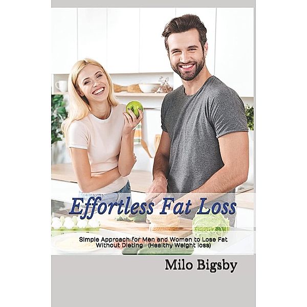 Effortless Fat Loss, Milo Bigsby