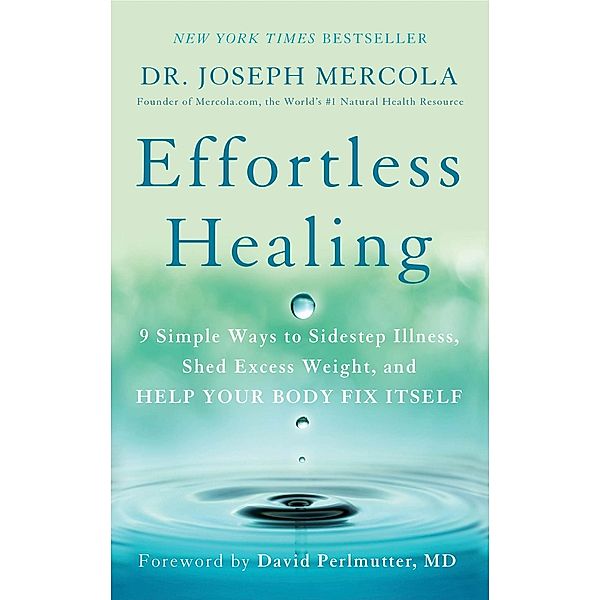 Effortless Healing, Joseph Mercola